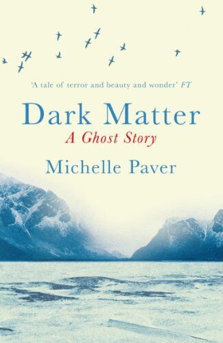 Michelle Paver - Dark Matter - Preis vom 14.10.2026 23:07:16 h