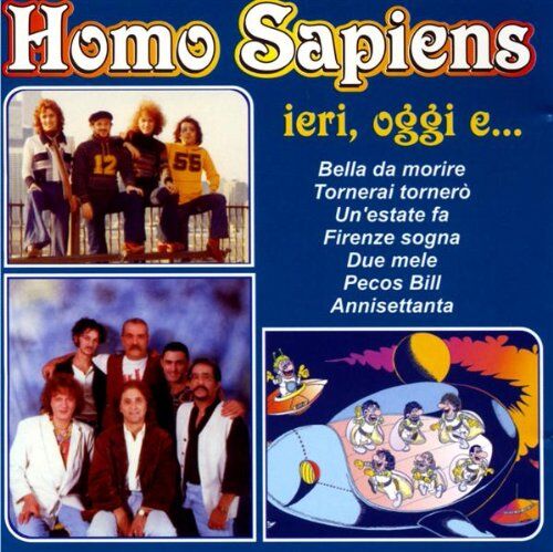 Homo Sapiens - Ieri, Oggi Eà - Preis vom 09.10.2026 07:28:09 h