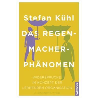 Das Regenmacher-Phänomen, Taschenbuch von Stefan Kühl, Campus, 978-3-593-50294-6