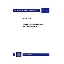 Reform der Gewerbesteuer und Finanzausgleich, Fachbücher von Michael Tröger