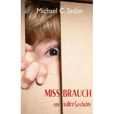 Miss Brauch, Taschenbuch von Michael C. Sedan, BoD – Books on Demand, 978-3-8192-6845-8