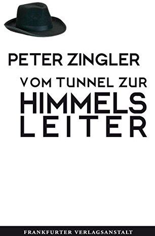 Peter Zingler - Vom Tunnel zur Himmelsleiter - Preis vom 19.10.2026 19:33:35 h
