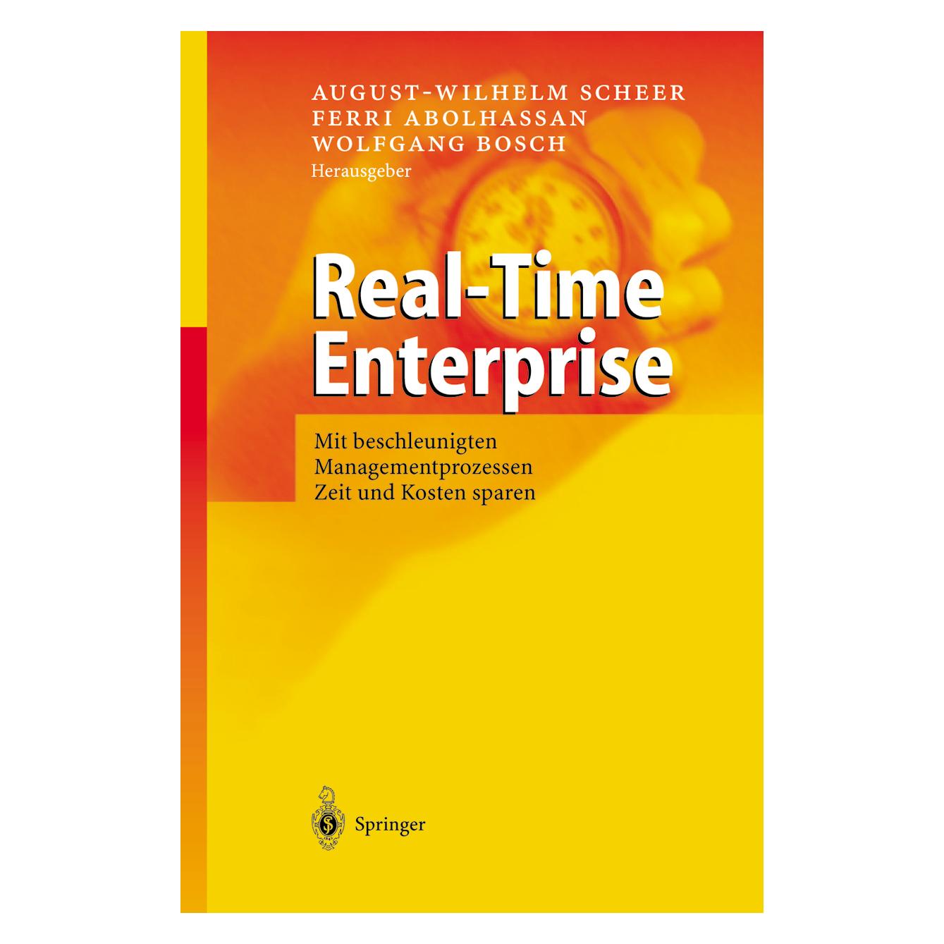 Springer Real-Time Enterprise (Deutsch, Softcover, August-Wilhelm Scheer, Ferri Abolhassan, Wolfgang Bosch) (55517512)
