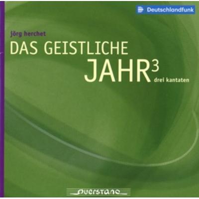 Das geistliche Jahr 3 - Drei Kantaten - Brödel,Geuting,Meiáner Kantorei,DresdKapellknabe, CD