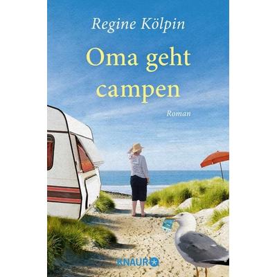 Oma geht campen, Taschenbuch von Regine Kölpin, Knaur Taschenbuch, 978-3-426-51963-9