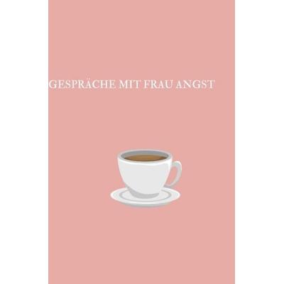 Gespräche mit Frau Angst, Taschenbuch von Janine Rhyn-Böge, Tolino media, 978-3-695-67970-6