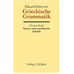 Griechische Grammatik Bd. 2: Syntax und syntaktische Stilistik, Fachbücher von Eduard Schwyzer, Albert Debrunner