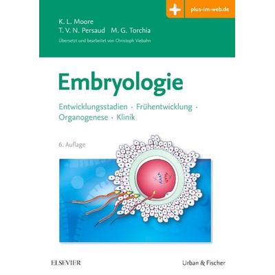 Embryologie, Gebundene Ausgabe von MOORE,Persaud,Torchia, Urban & Fischer in Elsevier, 978-3-437-41113-7
