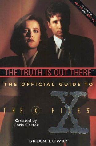 Brian Lowry - Official Guide to the X-files: Truth is Out There v. 1 - Preis vom 10.10.2026 11:48:34 h