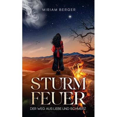 Sturmfeuer, Taschenbuch von Miriam Berger, Tredition, 978-3-384-37269-7