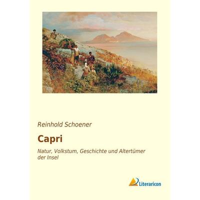 Capri, Taschenbuch von Reinhold Schoener, Literaricon, 978-3-95913-583-2