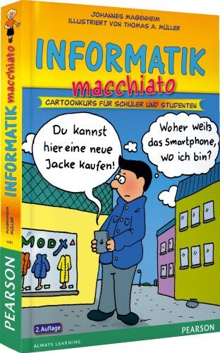 Johannes Magenheim - Informatik macchiato - Informatik macchiato: Cartoonkurs für Schüler und Studenten (Pearson Studium - Scientific Tools) - Preis vom 13.10.2026 11:25:28 h