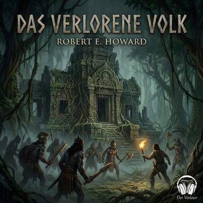 Das verlorene Volk - Robert E. Howard, Audio, 4069977232766