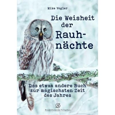Die Weisheit der Rauhnächte, Taschenbuch von Mike Vogler, Lempertz Edition und Verlagsbuchhandlung, 978-3-96058-425-4