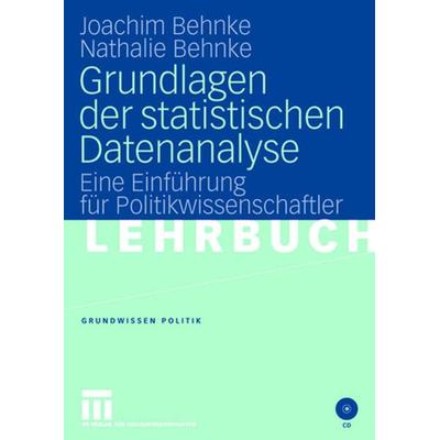 Grundlagen der statistischen Datenanalyse, Set von Joachim Behnke,Nathalie Behnke, VS Verlag für Sozialwissenschaften, 978-3-531-14576-1