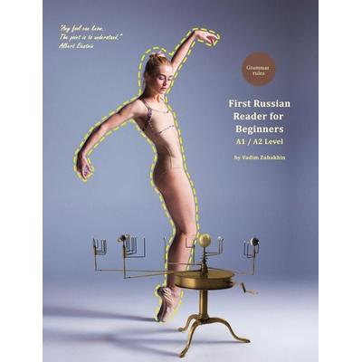 First Russian Reader for Beginners, Gebundene Ausgabe von Vadim Zubakhin, Language Practice Publishing, 978-83-66563-45-2
