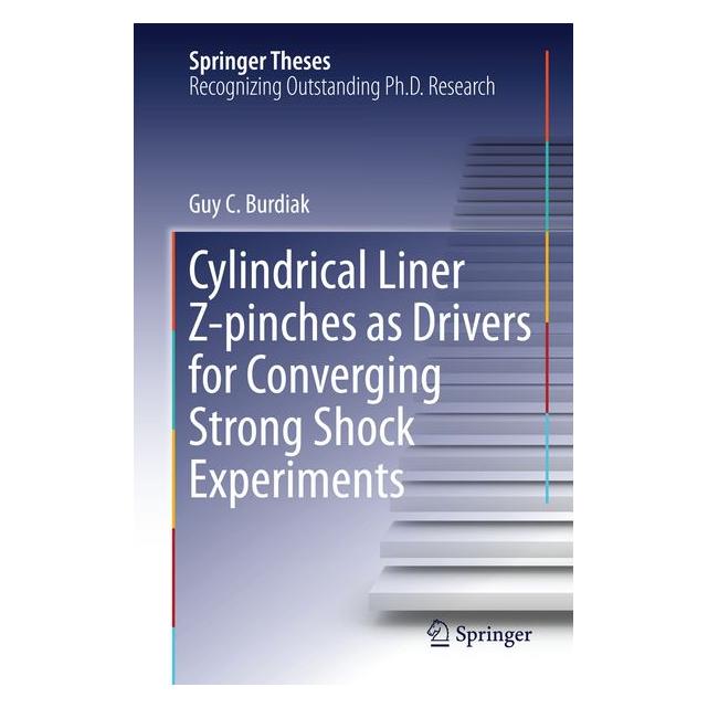 Springer Burdiak:Cylindrical Liner Z-pinches as (Englisch, Hardcover, Guy C. Burdiak) (9783319069616)