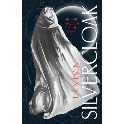 Silvercloak, Taschenbuch von L.K. Steven, Vermilion, 978-1-5299-4098-5