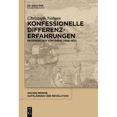 Konfessionelle Differenzerfahrungen, Gebundene Ausgabe von Christoph Nebgen, De Gruyter Oldenbourg, 978-3-11-035159-0