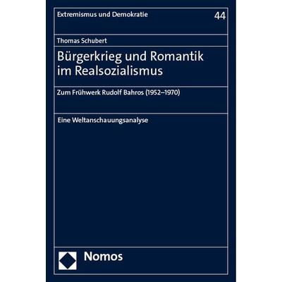 Bürgerkrieg und Romantik im Realsozialismus, Gebundene Ausgabe von Thomas Schubert, Nomos, 978-3-7560-1326-5