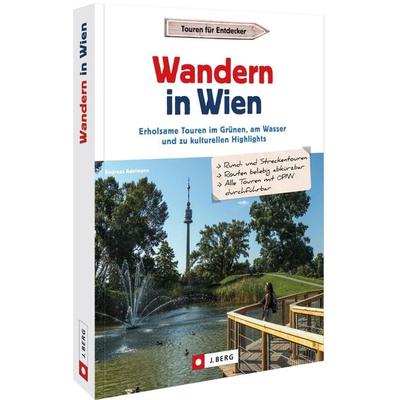 Wandern in Wien, Taschenbuch von Andreas Adelmann, Bruckmann, 978-3-86246-834-8