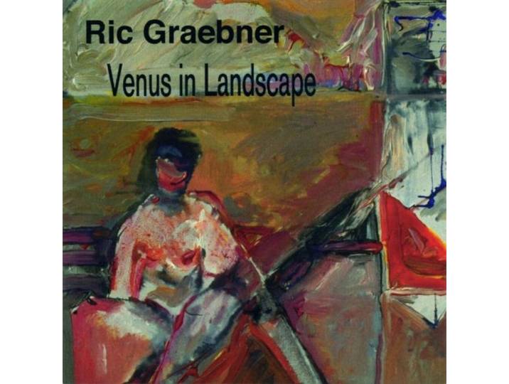 Ric Graebner - Graebner: Venus In Landscape