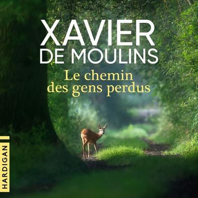 Le chemin des gens perdus - Xavier de Moulins, Audio, 9782374348285
