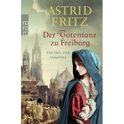 Der Totentanz zu Freiburg, Taschenbuch von Astrid Fritz, Rowohlt Taschenbuch