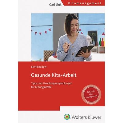 Gesunde Kita-Arbeit, Taschenbuch von Bernd Rudow, Link, Carl, 978-3-556-09963-6