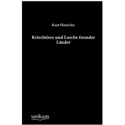 Kriechtiere und Lurche fremder Länder, Fachbücher von Kurt Floericke