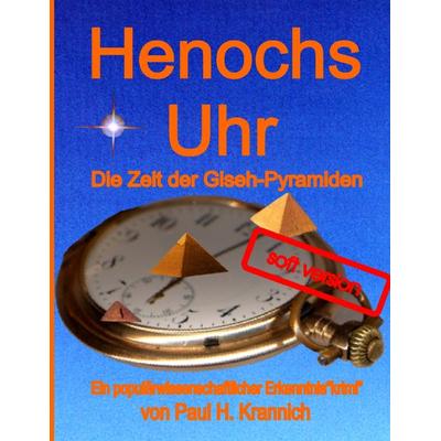 Henochs Uhr, Taschenbuch von Paul H. Krannich, BoD – Books on Demand, 978-3-8370-5146-9