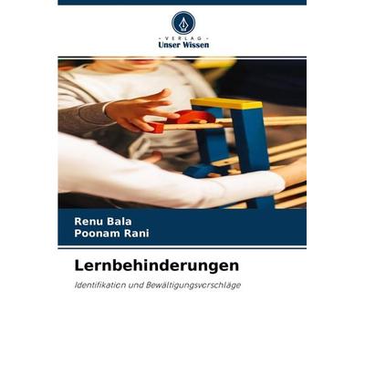 Lernbehinderungen, Taschenbuch von Renu Bala,Poonam Rani, Verlag Unser Wissen, 978-620-4-16216-4
