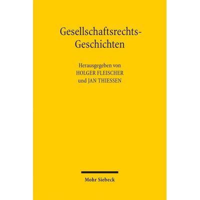 Gesellschaftsrechts-Geschichten, Taschenbuch von , Mohr Siebeck, 978-3-16-155768-2
