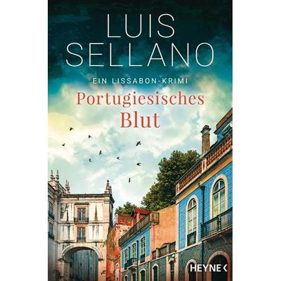 Portugiesisches Blut, Taschenbuch von Luis Sellano, Heyne