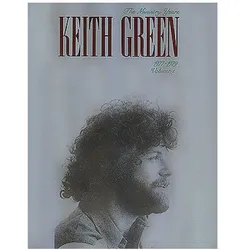 The Ministry Years Keith Green 1977-79 vol.1: Songbook piano/voice guitar, Fachbücher von Keith Green, Karl Friedrich Abel