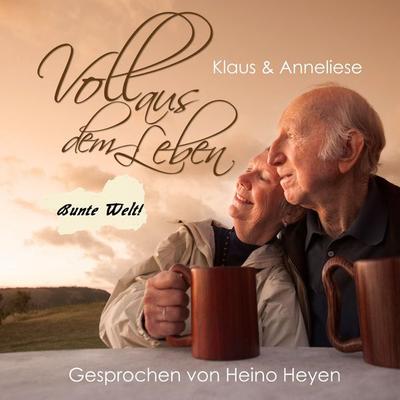 Voll aus dem Leben 'Bunte Welt' - Heino Heyen, Audio, 4251177500497