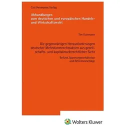 Die gegenwärtigen Herausforderungen deutscher Mehrstimmrechtsaktien aus gesellsc, Fachbücher von Tim Kuhmann