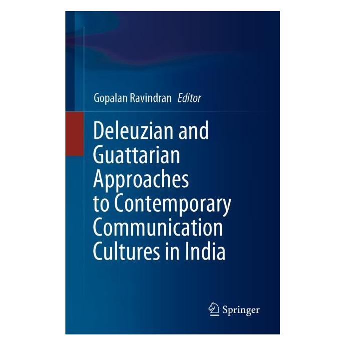 Springer Deleuzian and Guattarian Approaches to Contemporary Communication Cultures in India (Englisch, Hardcover, Gopalan Ravindran) (71875077)