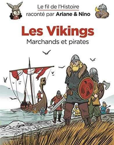 Fabrice Erre - Le fil de l'histoire raconté par Ariane & Nino. Les Vikings : marchands et pirates - Preis vom 09.10.2026 07:28:09 h