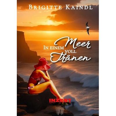 In einem Meer voll Tränen, Gebundene Ausgabe von Brigitte Kaindl,Brenda Leb, Tredition, 978-3-347-35468-5