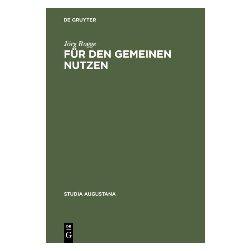De Gruyter Für den Gemeinen Nutzen (Deutsch, Hardcover, Jörg Rogge) (8094901)