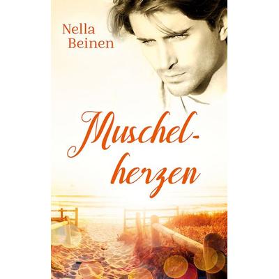 Muschelherzen, Taschenbuch von Nella Beinen, Twentysix Love, 978-3-7407-0729-3