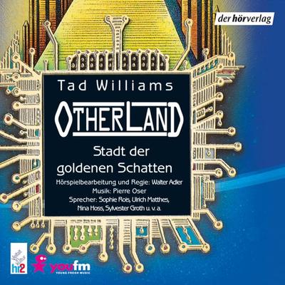 Otherland: Stadt der goldenen Schatten - Tad Williams, Audio, 9783844507829