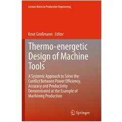 Thermo-energetic Design of Machine Tools, Fachbücher von Knut Grossmann