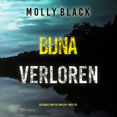 Bijna Verloren (Een Grace Ford FBI Thriller—Boek Zes) - Molly Black, Audio, 9798341562813