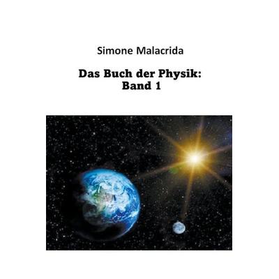 Das Buch der Physik, Taschenbuch von Simone Malacrida, Simone Malacrida