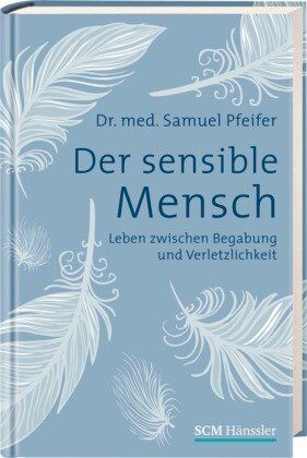 Samuel Pfeifer - Der sensible Mensch: Leben zwischen Begabung und Verletzlichkeit - Preis vom 04.10.2026 03:51:26 h