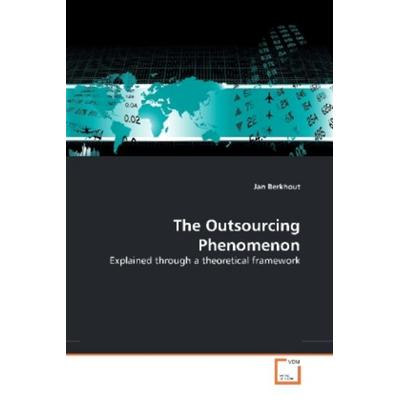 Berkhout, J: The Outsourcing Phenomenon, Taschenbuch von Jan Berkhout, VDM, 978-3-639-26673-3