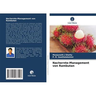 Nachernte-Management von Rambutan, Taschenbuch von Manjunath J. Shetty,P. R. Geethalekshmi, Verlag Unser Wissen, 978-620-4-08710-8