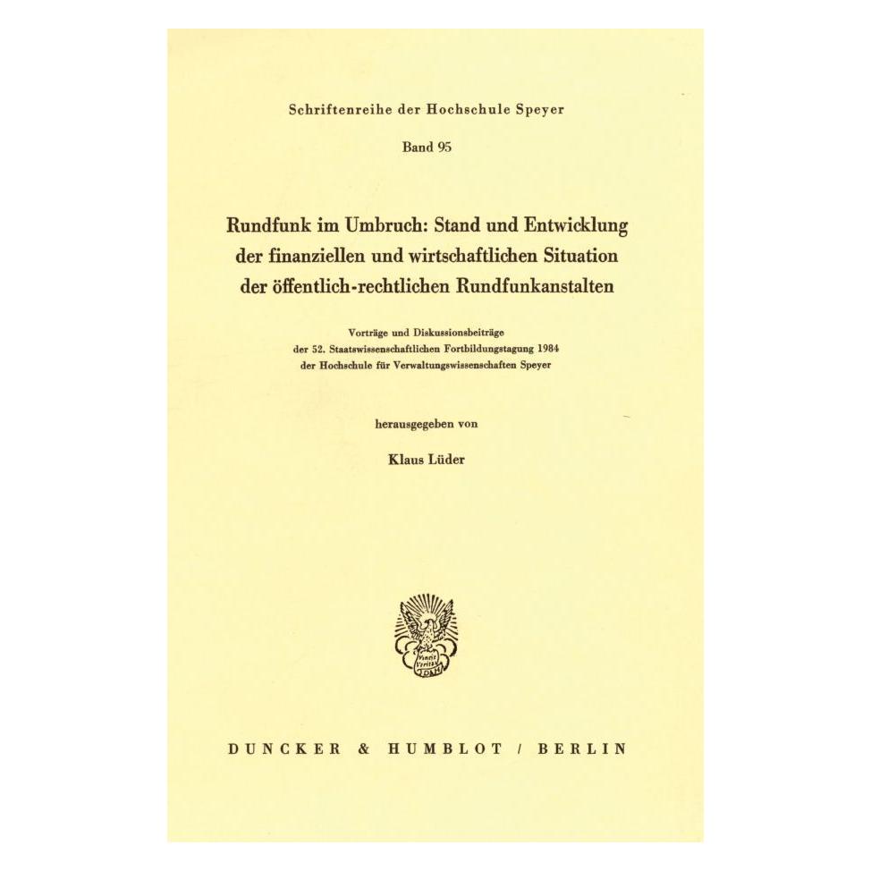 Duncker & Humblot Rundfunk im Umbruch: Stand und Entwicklung der finanziellen und wirtschaftlichen Situation der öffen (Deutsch, Softcover, Klaus Lüder) (55344435)